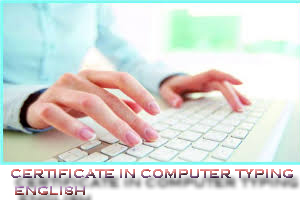 CERTIFICATE IN COMPUTER TYPING ENGLISH